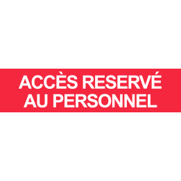 autocollant ACCES RESERVE AU PERSONNEL ROUGE