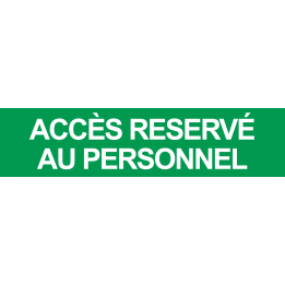 autocollant ACCES RESERVE AU PERSONNEL VERT