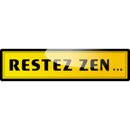 autocollant restez zen...