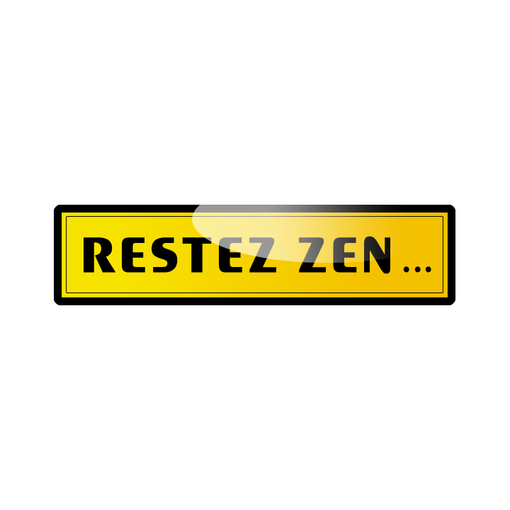 autocollant restez zen...