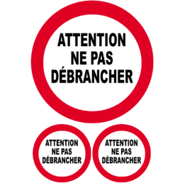 Autocollant ne pas débrancher