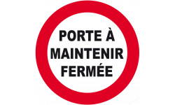 PORTE À MAINTENIR FERMÉE