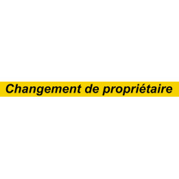 Changement de propriétaire (120x10cm) - Sticker/autocollant