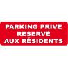 Parking Privé Réservé aux Résidents (29,7x10cm) - Sticker/autocoll
