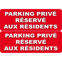 Parking Privé Réservé aux Résidents (2 fois 29,7x10cm) - Sticker/a