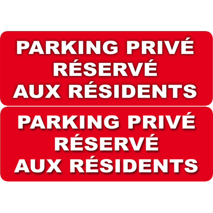 Parking Privé Réservé aux Résidents (2 fois 29,7x10cm) - Sticker/a
