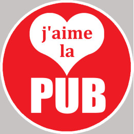 j'aime la pub - 10cm - Sticker/autocollant