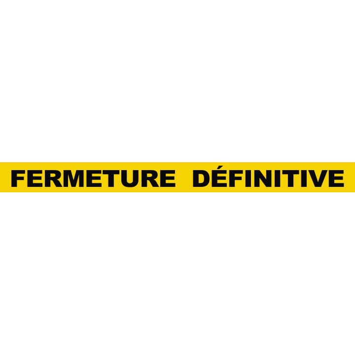FERMETURE DÉFINITIVE (120x10cm) - Sticker/autocollant