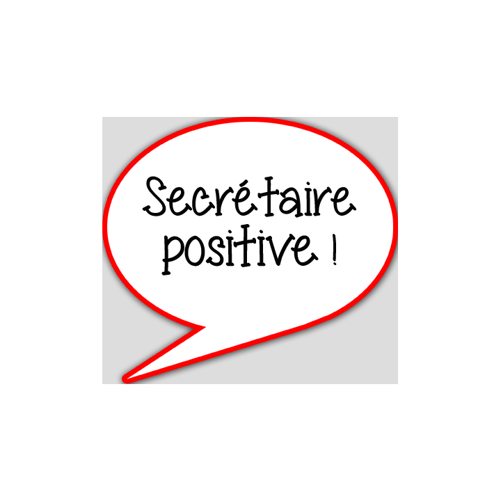 Secrétaire positive - 10x9cm - sticker/autocollant