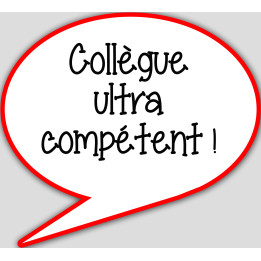 Collègue ultra compétent - 10x9cm - sticker/autocollant