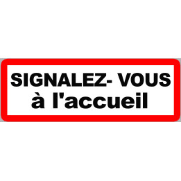 Signalez vous à l'accueil - 10x3.5cm - Sticker/autocollant