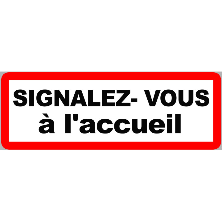 Signalez vous à l'accueil - 10x3.5cm - Sticker/autocollant
