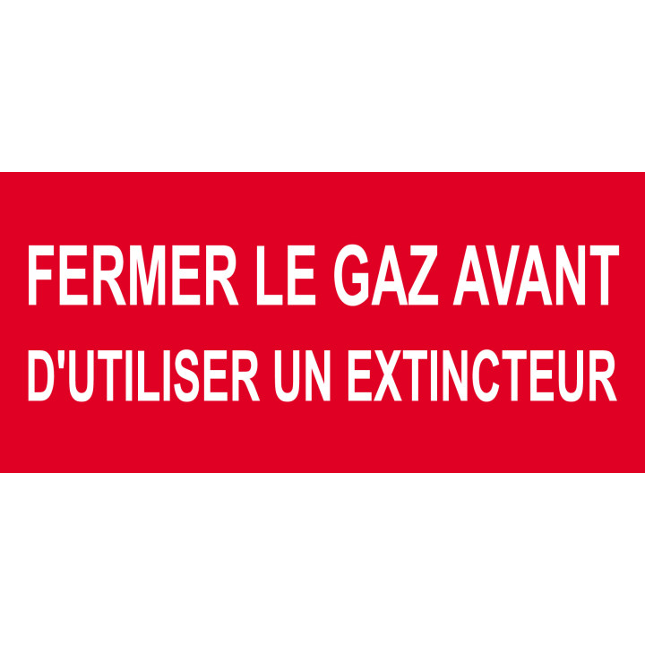 Fermer le gaz avant d'utiliser un extincteur - 20x9.2cm - Sticker/auto