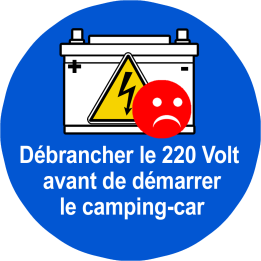 Débrancher le 220 Volt  avant de démarrer  le camping-car - 20cm - S