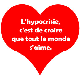 L'hypocrisie c'est de croire que tout le monde s'aime - 10x9cm - Stick
