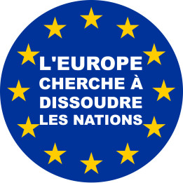 l'Europe cherche à dissoudre les nations - 20x20cm - Sticker/autocoll