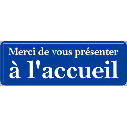 Merci de vous présenter à l'accueil - 15x5cm - Sticker/autocollant