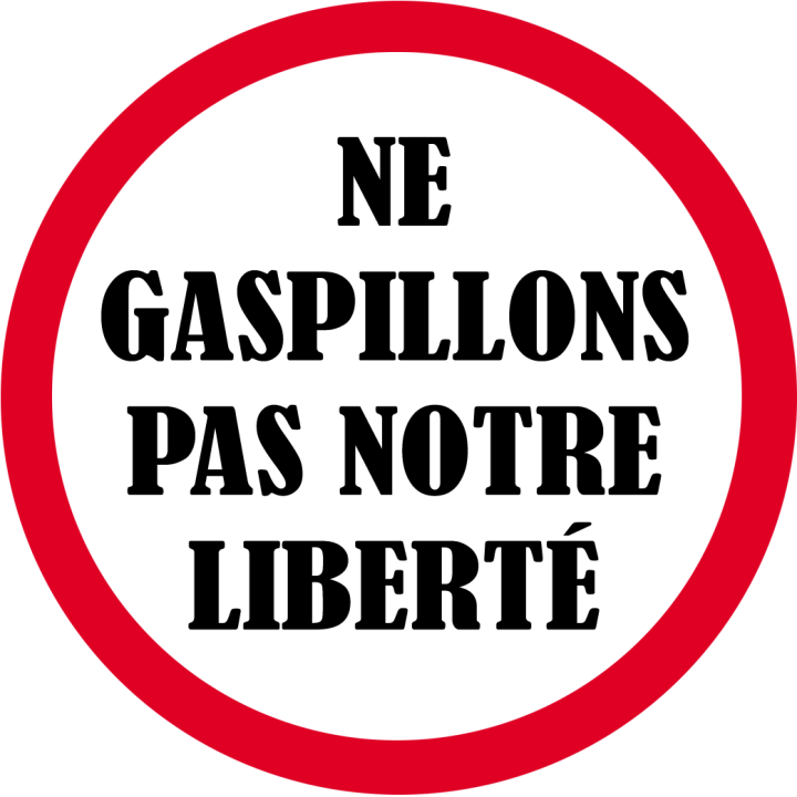 Ne gaspillons pas notre liberté - 10x10cm - Sticker/autocollant