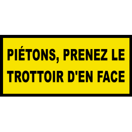 Piétons prenez le trottoir d'en face (30x14cm) - Sticker/autocollant