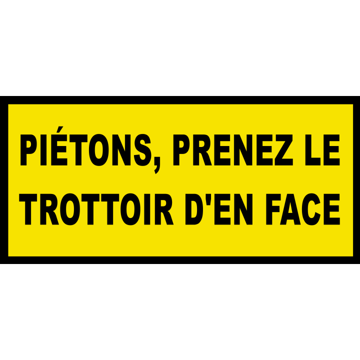 Piétons prenez le trottoir d'en face (30x14cm) - Sticker/autocollant