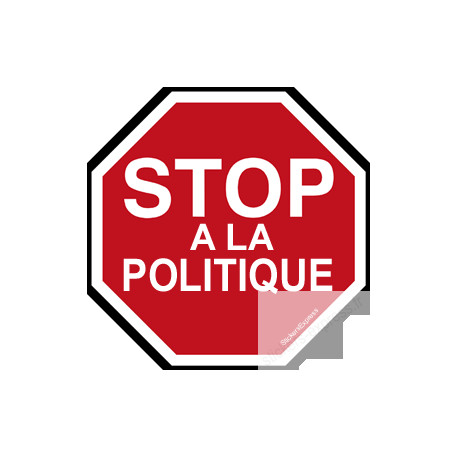 sticker / autocollant STOP A LA POLITIQUE