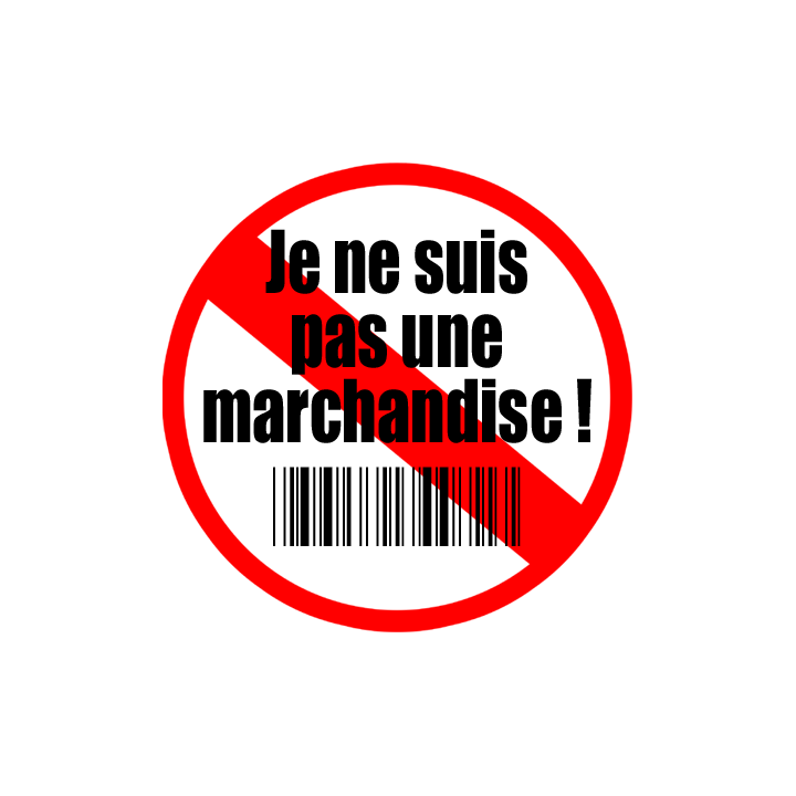 Je ne suis pas une marchandise